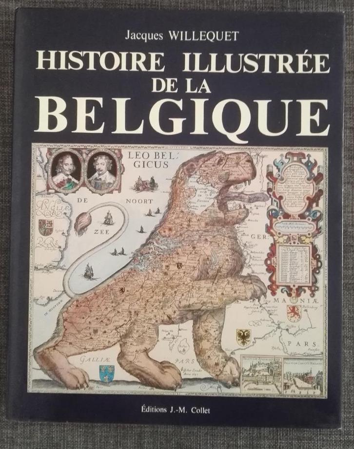 Histoire Illustrée de la Belgique : J. Willequet : GRAND, Boeken, Geschiedenis | Nationaal, Gelezen, Ophalen of Verzenden
