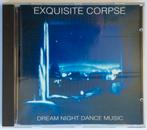 exquisite corpse - dream night dance music, Enlèvement ou Envoi, Comme neuf, Techno ou Trance