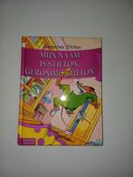 Geronimo Stilton - Mijn naam is Stilton, Geronimo Stilton, Enlèvement, Geronimo Stilton