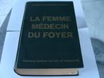 ancien livre "la femme médecin du foyer", livre d''or 1950, Enlèvement ou Envoi, Docteurs A.Fischer et P F, Médecine, Comme neuf