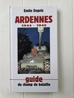 Ardennes 1944 - 1945 : Guide du champ de bataille, Livres, Guerre & Militaire, Utilisé, Enlèvement ou Envoi, Emile ENGELS, Deuxième Guerre mondiale