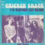 Chicken Shack - I'd rather go blind, Jazz en Blues, Gebruikt, Ophalen of Verzenden, 7 inch