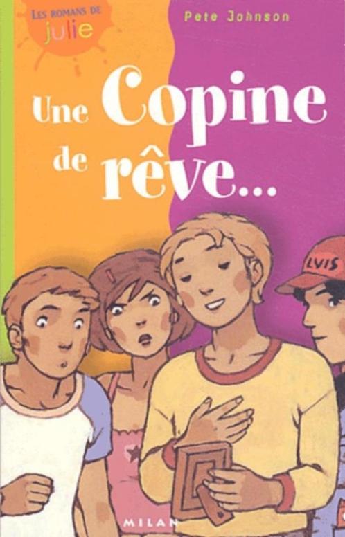 "Une copine de rêve..." Pete Johnson (2004), Livres, Livres pour enfants | Jeunesse | 10 à 12 ans, Utilisé, Fiction, Enlèvement ou Envoi