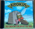 KROKUS - To Rock Or Not To Be, Ophalen of Verzenden, Zo goed als nieuw