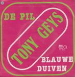 Tony Geys – De pil / Blauwe duiven – Single, Nederlandstalig, Gebruikt, Ophalen of Verzenden, 7 inch