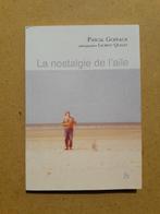 La nostalgie de l'aile / Pascal Goffaux, Boeken, Romans, Pascal Goffaux, Ophalen of Verzenden, Zo goed als nieuw