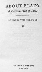 About Blady: A Pattern out of Time - 1991 - L. van der Post, Gelezen, Overige, Ophalen of Verzenden, L.van der Post /1906–1996