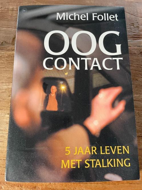 Oogcontact (Michel Follet), Boeken, Overige Boeken, Zo goed als nieuw, Ophalen of Verzenden