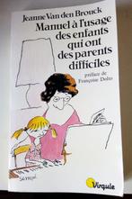 manuel à l'usage des enfants qui ont des parents difficiles, Livres, Psychologie, Comme neuf, Autres sujets/thèmes, J Van den Brouck