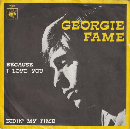 Georgie Fame - Because I love you - %, Cd's en Dvd's, Vinyl Singles, Zo goed als nieuw, Single, R&B en Soul, 7 inch, Verzenden