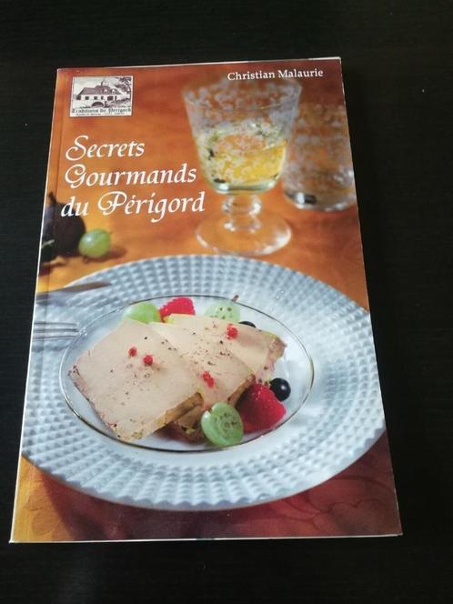 recette livret Secrets gourmands du Périgord Christian Malau, Livres, Livres de cuisine, Enlèvement ou Envoi