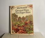 Cadeautip : Gezond eten van eigen tuin - John Seymour, Ophalen of Verzenden, Zo goed als nieuw