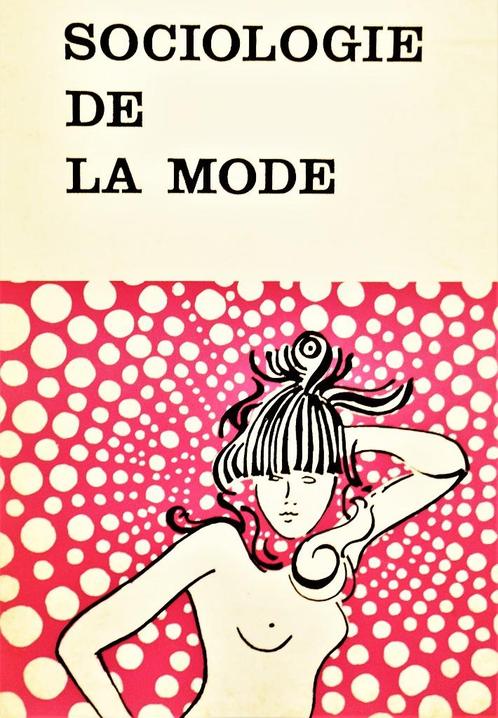 Sociologie de la Mode - 1969 - René König - 1ère éd. - 192p., Livres, Mode, Utilisé, Mode en général, Enlèvement ou Envoi
