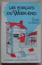Les forçats du week-end - Henri Kubnick, Boeken, Romans, Ophalen of Verzenden
