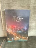Gelukkige slaven.      (Tom Lanoye), Ophalen, Zo goed als nieuw, Tom Lanoye, België