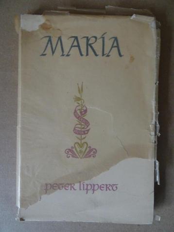 Peter Lippert Maria 1e druk 1954 Ongelezen boek over Maria