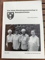 Een eeuw kloostergemeenschap in Kwaadmechelen, Boeken, Gelezen, Ophalen of Verzenden, Frans Keersmaekers