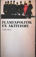 Lode Wils – Flamenpolitik en aktivisme, Boeken, Geschiedenis | Nationaal, Ophalen of Verzenden, 20e eeuw of later, Zo goed als nieuw