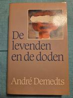 De levenden en de doden, Boeken, Ophalen of Verzenden, Zo goed als nieuw, Andre Demedts