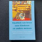 Kwaliliteit van leven voor kinderen en andere mensen, Boeken, Filosofie, Ophalen of Verzenden, Zo goed als nieuw