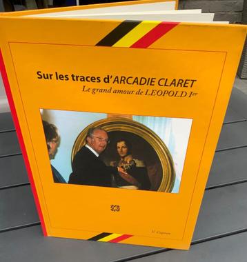 Sur les traces d'Arcadie Claret - Le grand amour de Leopold, 19e siècle, Comme neuf, Victor Capron, Enlèvement ou Envoi