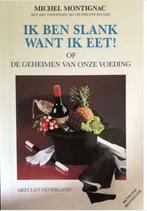 Ik ben slank want ik eet! Michel Montignac, Ophalen, Dieet en Voeding