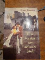 BOEK  WAAR HET  LIED VAN HEIMWEE KLINK  VAN SUSAN BOWDEN, Ophalen of Verzenden, Gelezen