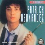 Patrick Hernandez - Born To Be Alive: Best Of, CD & DVD, Enlèvement ou Envoi