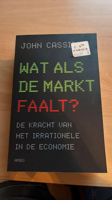 John Cassidy - Wat als de markt faalt?