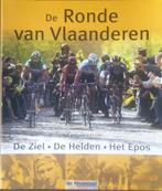De Ronde Van Vlaanderen - De ziel, de Helden, het Epos, Ophalen of Verzenden