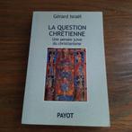 La question Chrétienne , une pensée juive du christianisme, Boeken, Godsdienst en Theologie, Ophalen of Verzenden, Zo goed als nieuw