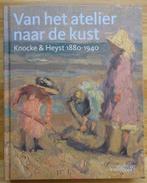 Knocke & Heyst 1880-1940, van het atelier naar de kust  2012, Nieuw, Ophalen of Verzenden, Schilder- en Tekenkunst, Danny Lannoy