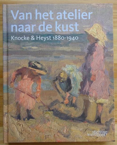 Knocke & Heyst 1880-1940, van het atelier naar de kust  2012, Boeken, Kunst en Cultuur | Beeldend, Nieuw, Schilder- en Tekenkunst