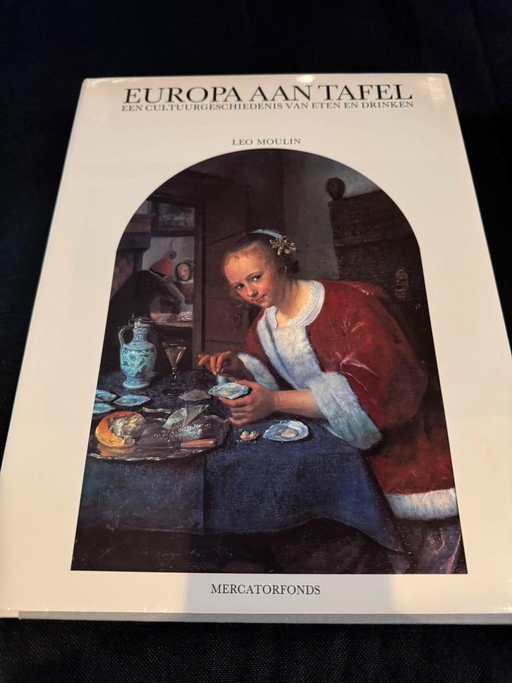 Europa aan tafel - Leo Moulin, Boeken, Geschiedenis | Wereld, Zo goed als nieuw, Europa, Ophalen of Verzenden