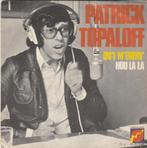 45T: Patrick Topaloff: Qu'i m'énerv'    PopRock, Gebruikt, Overige genres, 7 inch, Single