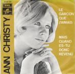 45T: Ann Christy: Le garçon que j'aimais, Ophalen of Verzenden, 1960 tot 1980, Gebruikt, Overige formaten