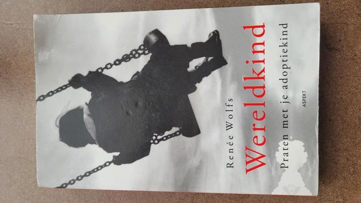 Renée Wolfs - Wereldkind. Praten met je adoptiekind., Boeken, Psychologie, Zo goed als nieuw, Ophalen of Verzenden