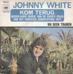 Johnny White covert winnend Eurovisielied: Kom terug, CD & DVD, Vinyles Singles, 7 pouces, En néerlandais, Envoi, Single