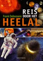 boek: reis door het heelal/ Frank Deboosere, Verzenden, Zo goed als nieuw, Natuurwetenschap