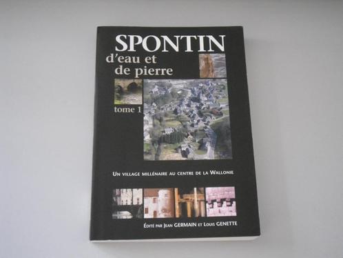 Spontin d'eau et de pierre - Un village millénaire au centre, Livres, Histoire nationale, Utilisé, Enlèvement ou Envoi