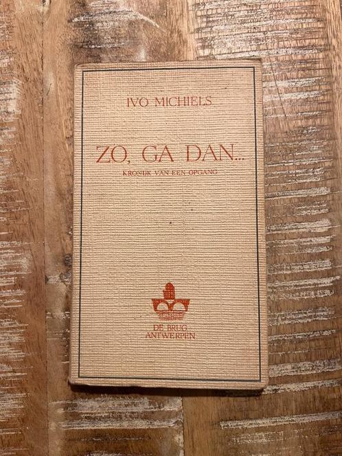 Zo, Ga dan... - kroniek van een opgang - Ivo Michiels, Boeken, Romans, Gelezen, België, Ophalen of Verzenden