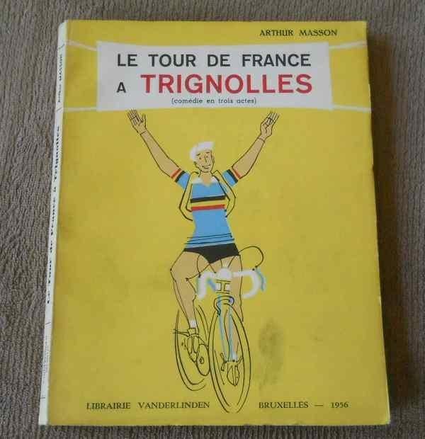 Le Tour de France à Trignolles ( Arthur Masson ), Enlèvement ou Envoi, Utilisé, Arthur Masson