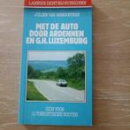 boek: met de auto door Ardennen en G.H. Luxemburg, Boeken, Ophalen of Verzenden