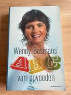 W. Bosmans - Wendy Bosmans' ABC van opvoeden, Boeken, Ophalen of Verzenden, Zo goed als nieuw, W. Bosmans