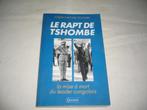 Livre d' histoire Le Rapt de Tshombe, Utilisé, Enlèvement ou Envoi