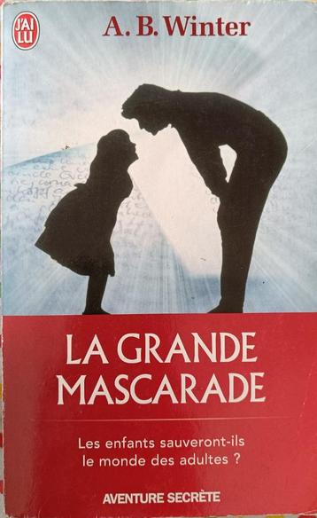 La Grande Mascarade : A.B. Winter : FORMAT DE POCHE beschikbaar voor biedingen