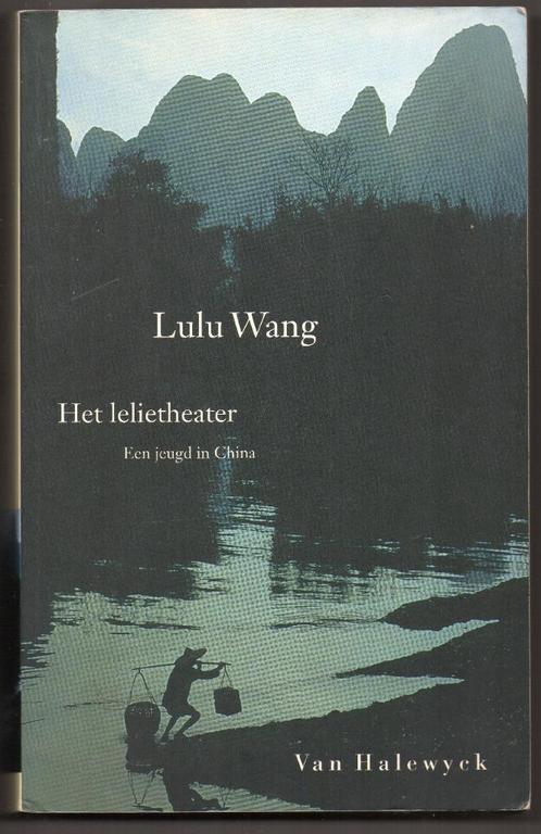Lulu Wang - Het lelietheater, Boeken, Romans, Gelezen, Nederland, Ophalen of Verzenden