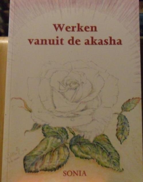 Werken Vanuit De Akasha, Sonia Bos, Boeken, Esoterie en Spiritualiteit, Zo goed als nieuw, Ophalen of Verzenden