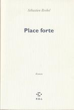 PLACE FORTE  SEBASTIEN  BREBEL  ROMAN  P O L   2002  NEUF, Neuf, Enlèvement ou Envoi, Belgique, BREBEL SEBASTIEN