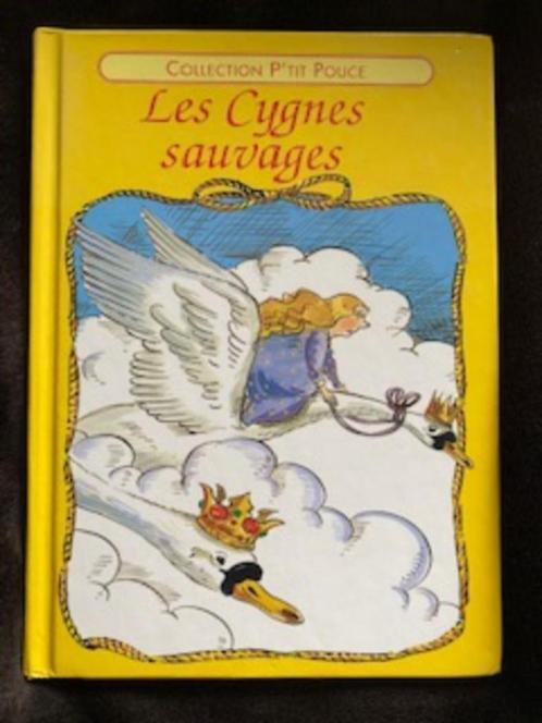 "Les Cygnes sauvages" Collection P'tit Pouce, Livres, Livres pour enfants | 4 ans et plus, Utilisé, Contes (de fées), 4 ans, Garçon ou Fille
